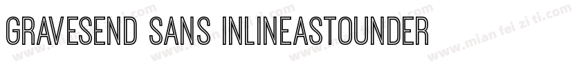 Gravesend Sans InlineAstounderSquar字体转换